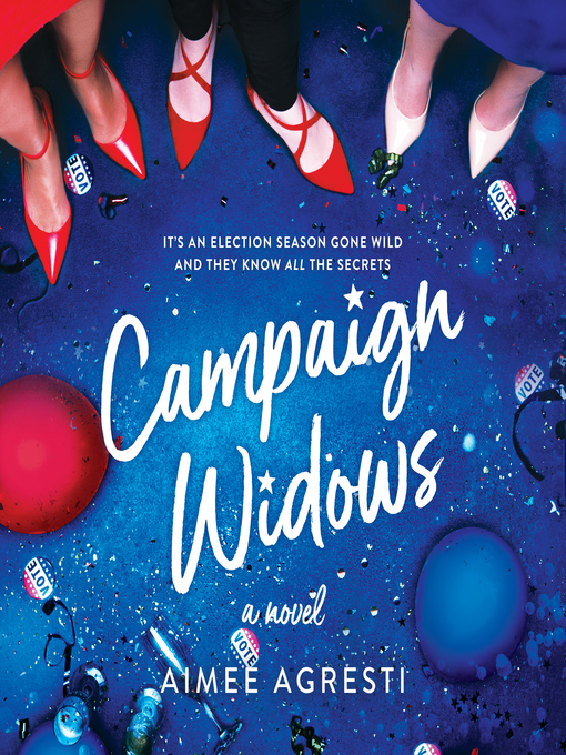 Title details for Campaign Widows by Aimee Agresti - Available